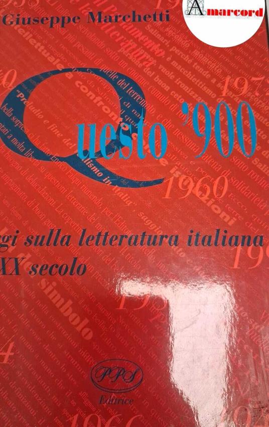 Marchetti Questo '900 PPS editrice - Giuseppe Marchetti - copertina