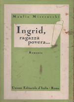 Ingrid. ragazza povera..... Manlio Miserocchi