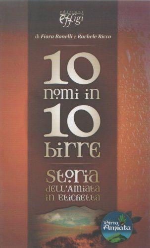 10 nomi in 10 birre. Storia dell'Amiata in etichetta F. Bonelli e R. Ricco - copertina