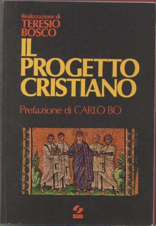 Il progetto cristiano (I documenti del Concilio in lingua corrente) - Teresio Bosco - copertina