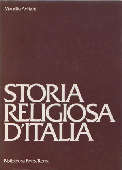 Storia religiosa d'Italia. M. Adriani - copertina