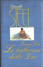 La ballerina dello zar. Danielle Steel