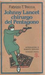 Johnny Lancet chirurgo del Pentagono. Fabrizio T. Trecca