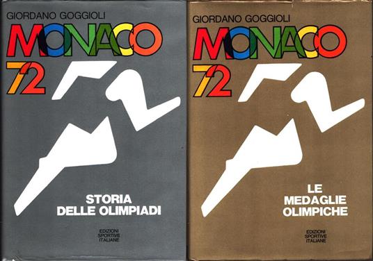 Monaco 72. I. Storia delle olimpiadi. II. Le medaglie olimpiche. G. Goggioli - copertina