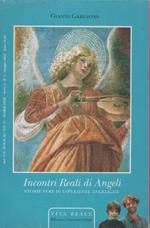 Gianni Gargione. Incontri reali di angeli. Storie vere di esperienze angeliche. Giacomo Arigò ed.. Milano. 2066