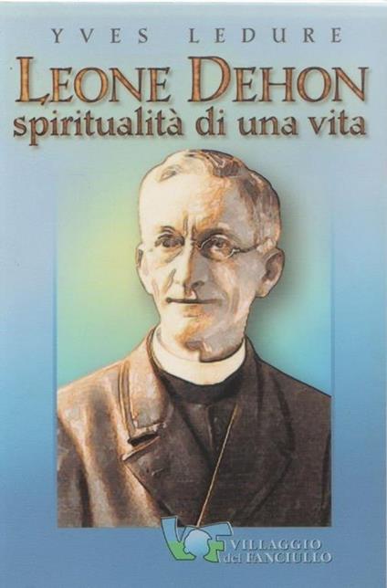 Leone Dehon spiritualità di una vita - Yves Ledure - copertina