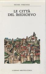 Le città del medioevo. Henri Pirenne