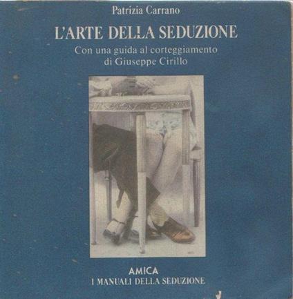 L' arte della seduzione - Patrizia Carrano - Patrizia Carrano - copertina