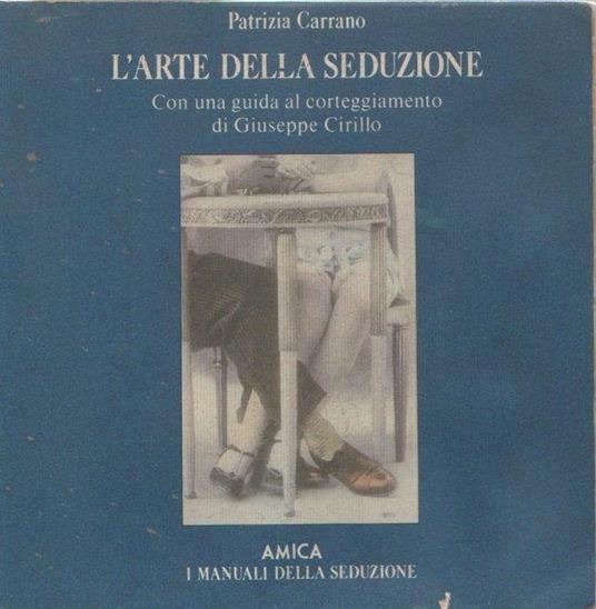 L' arte della seduzione - Patrizia Carrano - Patrizia Carrano - copertina
