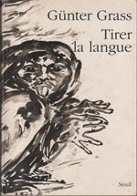 Tirer la langue. Gunter Grass