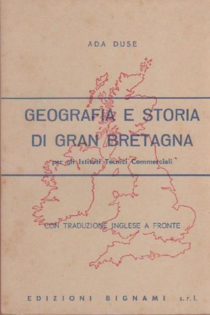 Geografia e sotira di Gran Bretagna. Duse Ada. Bignami - Ada Duse - copertina