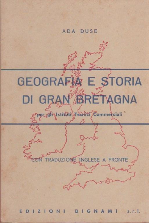 Geografia e sotira di Gran Bretagna. Duse Ada. Bignami - Ada Duse - copertina