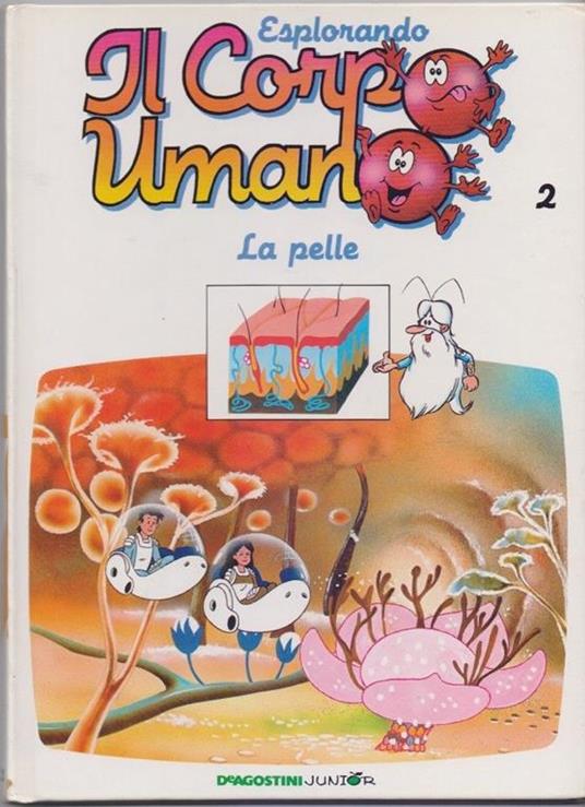 Esplorando il corpo umano La pelle 2. DeAgostini Junior - copertina