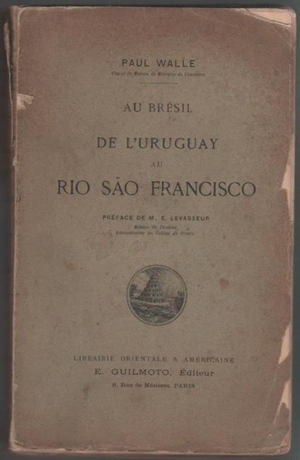 Au Brésil. De l'Uruguay au Rio Sao Francisco. Paul Walle - copertina