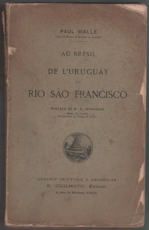 Au Brésil. De l'Uruguay au Rio Sao Francisco. Paul Walle - copertina