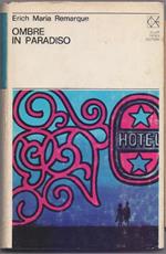 Ombre in paradiso. Erich Maria Remarque. Club Editori 1972