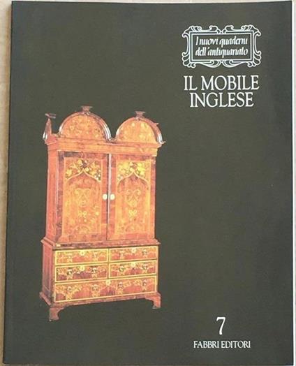Il mobile inglese. Quaderni dell'antiquariato 7 - copertina