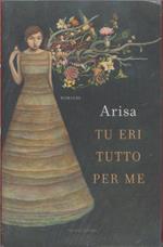 Tu eri tutto per me-Arisa