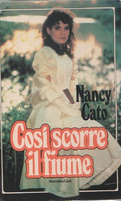 Così scorre il fiume - Nancy Cato - copertina