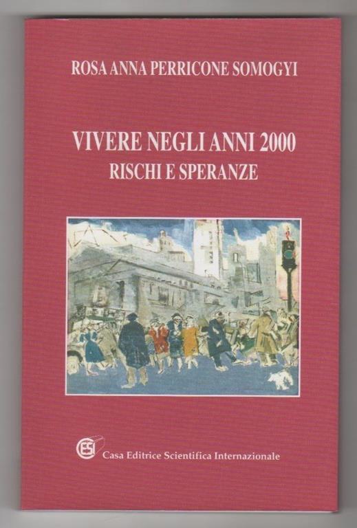 Vivere negli anni 2000. Rischi e speranze. R. A. Perricone Somogyi - copertina
