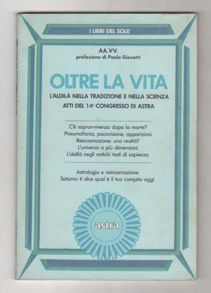 Oltre la vita. L'aldilà nella tradizione e nella scienza ASTRA - Paola Giovetti - copertina