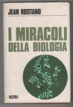 I miracoli della biologia. Jean Rostand