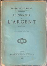 L' honneur et l'argent. Comédie. François Ponsard