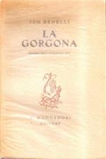 La gorgona. Dramma epico in quattro atti. Sem Benelli