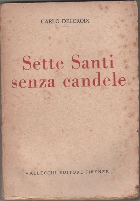 Sette santi senza candele. Delcroix Carlo - Carlo Delcroix - copertina