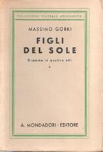 Figli del sole. Dramma in quattro atti. Massimo Gorki