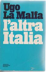 Ugo La Malfa. L'altra Italia. Mondadori. Milano