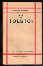 Romain Rolland. Vie de Tolstoi. Hachette. Parigi