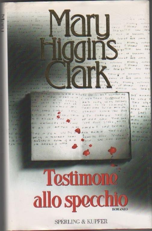 Higgins Clark, Mary. Testimone allo specchio. Sperling & Kupfer. Milano - Mary Higgins Clark - copertina