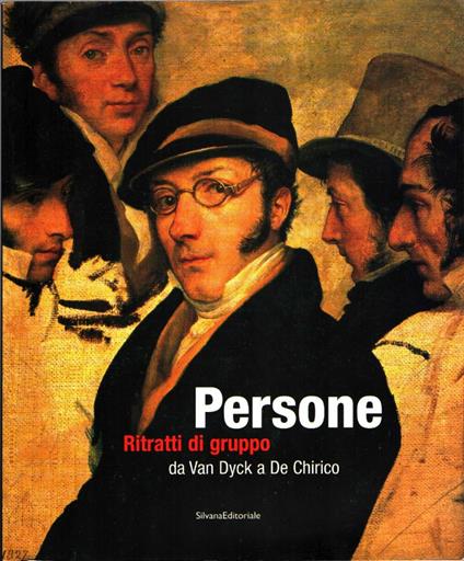Persone. Ritratti di gruppo da Van Dyck a De Chirico - copertina