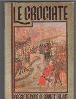 Le crociate. a cura di Robert Delort