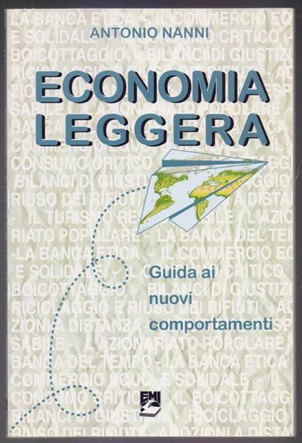 Economia leggera. Guida ai nuovi comportamenti - Antonio Nanni - copertina