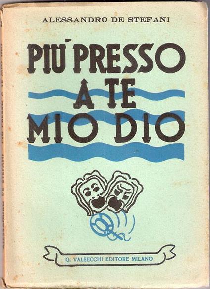 Più presso a te mio Dio Il vestito verde scuro. Alessandro De Stefani - Alessandro De Stefani - copertina