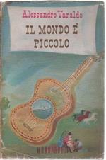 Il mondo è piccolo. Alessandro Varaldo