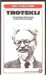 Per conoscere Trotskij. Un'antologia delle opere. a cura di Livio Maitan