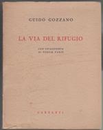 Guido Gozzano. La via del rifugio. Garzanti. Milano