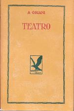 Opera omnia. Teatro. I vol.. Alfredo Oriani