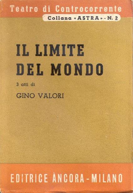 Il limite del mondo. Gino Valori - Gino Valori - copertina