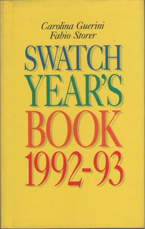 Swatch Year's Book 1992-93. Carolina Guerin, Fabio Storer - copertina