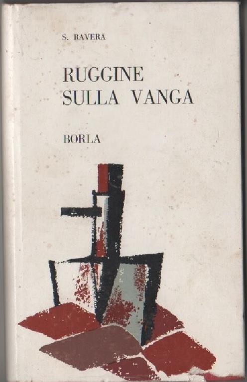 Ruggine sulla vanga - Silvio Ravera - copertina