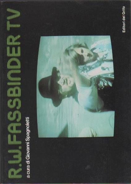 R.W. Fassbinder TV. a cura di Giovanni Spagnoletti - copertina