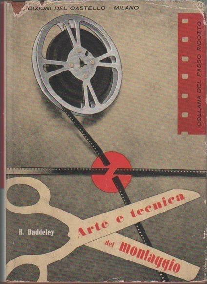 Arte e tecnica del montaggio. H. Baddeley - H. Baddeley - copertina