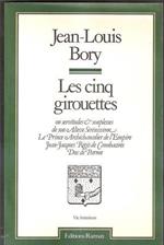 Les cinq girouettes. Jean-Louis Bory