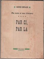 Ma route et mes chansons. Par ci, par la. Maurice Chevalier