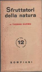 Sfruttatori della natura. Thomas Daring