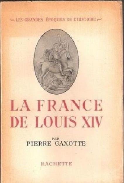 La France de Louis XVI. Gaxotte Pierre - Pierre Gaxotte - copertina